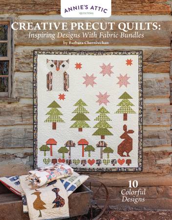 Creative Precut Quilts: Inspiring Designs With Fabric Bundles (36732)