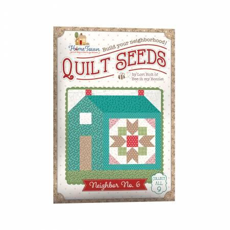[32464] Lori Holt Quilt Seeds Pattern Home Town Neighbor No 6 (32464)