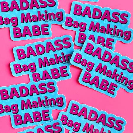 [37077] Badass Bag Making Babe Sticker - by Sassafrass Lane Designs (37077)